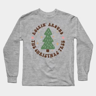 Rockin Around The Christmas Tree Long Sleeve T-Shirt